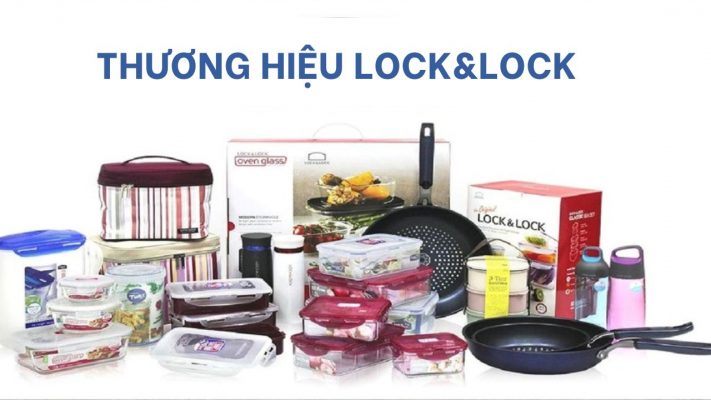 Lock&Lock la thuong hieu nhu the nao ?